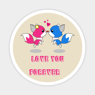 Love You Forever Valentine's  , Love Shirt. Love T-Shirt. Gift For wife . Magnet